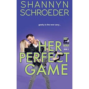 Shannyn Schroeder Her Perfect Game : A Adult Second Chance Steamy Contemporary Romance Shannyn Schroeder Her Perfect Game : A Adult Second Chance Steamy Contemporary Romance