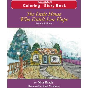 Prose Press The Little House Who Didn'T Lose Hope Second Edition Coloring - Story Book Prose Press The Little House Who Didn'T Lose Hope Second Edition Coloring - Story Book