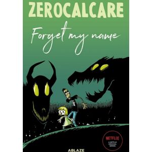 Ablaze, LLC Zerocalcare'S Forget My Name Ablaze, LLC Zerocalcare'S Forget My Name