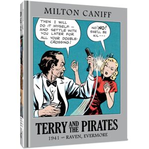 Clover Press Terry And The Pirates: The Master Collection Vol. 7 : 1941 - Raven, Evermore Clover Press Terry And The Pirates: The Master Collection Vol. 7 : 1941 - Raven, Evermore