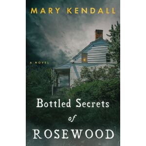 Artemesia Publishing, LLC Bottled Secrets Of Rosewood Artemesia Publishing, LLC Bottled Secrets Of Rosewood
