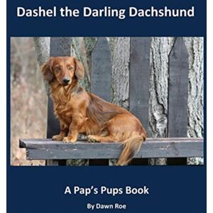 Pen It! Publications, LLC Dashel The Darling Dachshund Pen It! Publications, LLC Dashel The Darling Dachshund
