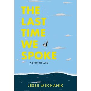 Street Noise Books The Last Time We Spoke : A Story Of Loss Street Noise Books The Last Time We Spoke : A Story Of Loss