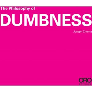Oro Editions The Philosophy Of Dumbness Oro Editions The Philosophy Of Dumbness