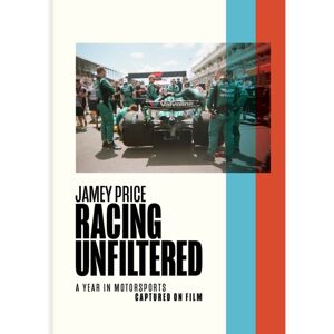 Trope Publishing Co. Racing Unfiltered : A Year In Motorsports Captured On Film Trope Publishing Co. Racing Unfiltered : A Year In Motorsports Captured On Film