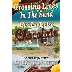 Pen It! Publications, LLC Crossing Lines In The Sand : Feels Like Chocolate Pen It! Publications, LLC Crossing Lines In The Sand : Feels Like Chocolate