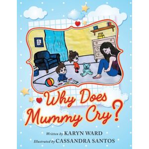 New Leaf Media, LLC Why Does Mummy Cry? New Leaf Media, LLC Why Does Mummy Cry?