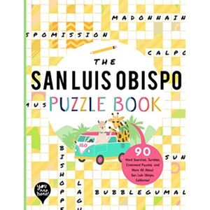 Bushel & Peck Books The San Luis Obispo Puzzle Book : 90 Word Searches, Jumbles, Crossword Puzzles, And More All About San Luis Obispo, California Bushel & Peck Books The San Luis Obispo Puzzle Book : 90 Word Searches, Jumbles, Crossword Puzzles, And More All About San Luis Obispo, California