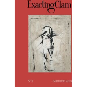 Exacting Clam No. 2 : Autumn 2021 Exacting Clam No. 2 : Autumn 2021