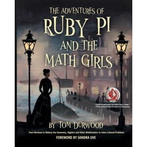 Empire Studies Press The Adventures Of Ruby Pi And The Math Girls : Teen Heroines In History Use Geometry, Algebra, And Other Mathematics To Solve Colossal Problems Empire Studies Press The Adventures Of Ruby Pi And The Math Girls : Teen Heroines In History Use Geometry, Algebra, And Other Mathematics To Solve Colossal Problems