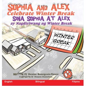 Advance Books LLC Sophia And Alex Celebrate Winter Break : Sina Sophia At Alex Ay Nagdiriwang Ng Winter Break Advance Books LLC Sophia And Alex Celebrate Winter Break : Sina Sophia At Alex Ay Nagdiriwang Ng Winter Break