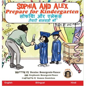 Advance Books LLC Sophia And Alex Prepare For Kindergarten : सोफिया और एलेक्स तैयारी बा Advance Books LLC Sophia And Alex Prepare For Kindergarten : सोफिया और एलेक्स तैयारी बा
