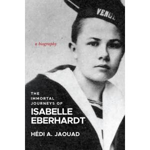 Three Rooms Press The Immortal Journeys Of Isabelle Eberhardt : A Spatial Biography Three Rooms Press The Immortal Journeys Of Isabelle Eberhardt : A Spatial Biography