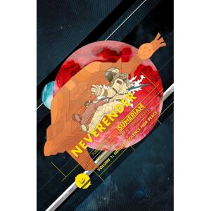 Sumerian Comics Neverender Vol. 1 Sumerian Comics Neverender Vol. 1
