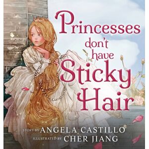 Angela Castillo Princesses Don'T Have Sticky Hair Angela Castillo Princesses Don'T Have Sticky Hair