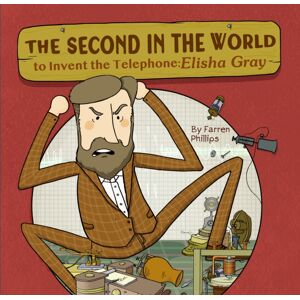 Yeehoo Press The Second In The World To Invent Telephone : Elisha Gray Yeehoo Press The Second In The World To Invent Telephone : Elisha Gray