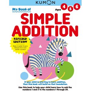 Kumon Publishing North America, Inc Kumon My Book Of Simple Addition : Revised Ed Kumon Publishing North America, Inc Kumon My Book Of Simple Addition : Revised Ed