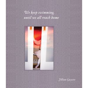 Daylight Books We Keep Swimming, Until We All Reach Home Daylight Books We Keep Swimming, Until We All Reach Home