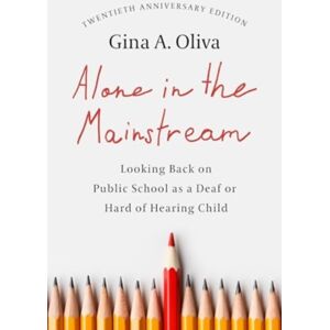 Gallaudet University Press Alone In The Mainstream : Looking Back On Public School As A Deaf Or Hard Of Hearing Child Volume 14 Gallaudet University Press Alone In The Mainstream : Looking Back On Public School As A Deaf Or Hard Of Hearing Child Volume 14
