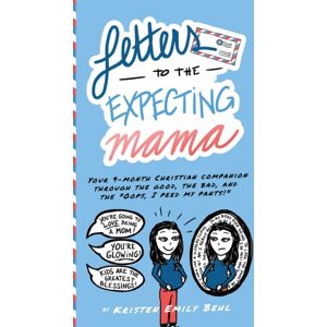 Goose Water Press Letters To The Expecting Mama : Your 9-Month Christian Companion Through The Good, The Bad, And The "Oops, I Peed My Pants!" Goose Water Press Letters To The Expecting Mama : Your 9-Month Christian Companion Through The Good, The Bad, And The "Oops, I Peed My Pants!"