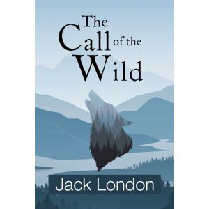 The Call Of The Wild (Reader'S Library Classics) The Call Of The Wild (Reader'S Library Classics)