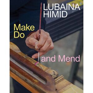 Dancing Foxes Press Lubaina Himid: Make Do And Mend Dancing Foxes Press Lubaina Himid: Make Do And Mend