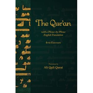 Ali Gholi Gharaei The Qur'An With A Phrase-By-Phrase English Translation Ali Gholi Gharaei The Qur'An With A Phrase-By-Phrase English Translation