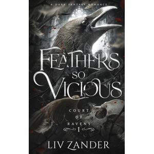 Ink Heart Publishing Feathers So Vicious : A Dark Fantasy Romance Ink Heart Publishing Feathers So Vicious : A Dark Fantasy Romance
