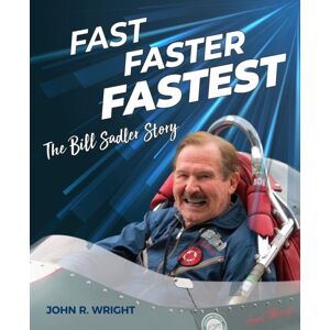 Dalton Watson Fine Books Fast, Faster, Fastest : The Bill Sadler Story Dalton Watson Fine Books Fast, Faster, Fastest : The Bill Sadler Story