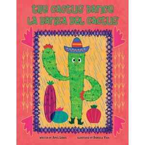 Lawley Enterprises LLC The Cactus Dance/ La Danza Del Cactus Lawley Enterprises LLC The Cactus Dance/ La Danza Del Cactus
