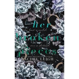 Rachel Leigh Romance LLC Her Broken Pieces Rachel Leigh Romance LLC Her Broken Pieces