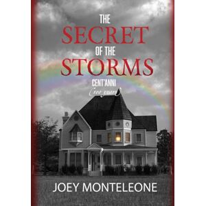 Wordcrafts Press The Secret Of The Storms : Cent'Anni Wordcrafts Press The Secret Of The Storms : Cent'Anni
