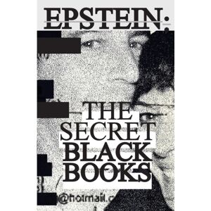 Mastery Files Jeffrey Epstein'S Secret "Black Books" : Two Leaked Address Books + Epstein Island House Manual From Jeffrey Epstein & Ghislaine Maxwell'S Alleged Pedophile Ring Mastery Files Jeffrey Epstein'S Secret "Black Books" : Two Leaked Address Books + Epstein Island House Manual From Jeffrey Epstein & Ghislaine Maxwell'S Alleged Pedophile Ring