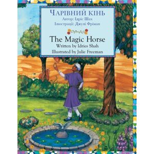Hoopoe Books The Magic Horse / ЧАРІВНИЙ КІНЬ : Bilingual English-Ukrainian Edition / Двомовне Hoopoe Books The Magic Horse / ЧАРІВНИЙ КІНЬ : Bilingual English-Ukrainian Edition / Двомовне