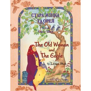Hoopoe Books The Old Woman And The Eagle / СТАРА ЖІНКА ТА ОРЕЛ : Bilingual English-Ukrainian Edition / Дв Hoopoe Books The Old Woman And The Eagle / СТАРА ЖІНКА ТА ОРЕЛ : Bilingual English-Ukrainian Edition / Дв