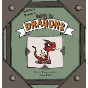 Lawley Enterprises LLC Thaddeus Thayn'S Guide To Dragons Lawley Enterprises LLC Thaddeus Thayn'S Guide To Dragons