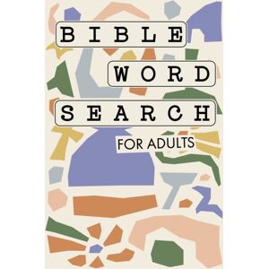 Random House USA Inc Bible Word Search For Adults : A Modern Bible-Themed Word Search Activity Book To Strengthen Your Faith Random House USA Inc Bible Word Search For Adults : A Modern Bible-Themed Word Search Activity Book To Strengthen Your Faith