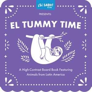 Random House USA Inc El Tummy Time : A High-Contrast Board Book Featuring Animals From Latin America Random House USA Inc El Tummy Time : A High-Contrast Board Book Featuring Animals From Latin America