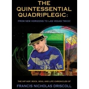 Booklocker.com The Quintessential Quadriplegic : From Horizons To Las Vegas Twice! Booklocker.com The Quintessential Quadriplegic : From Horizons To Las Vegas Twice!