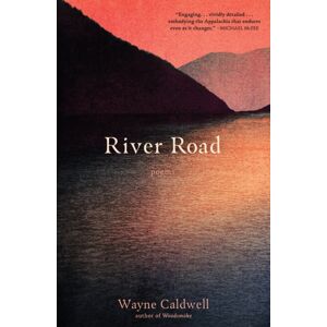 John F Blair Publisher River Road : Poems John F Blair Publisher River Road : Poems