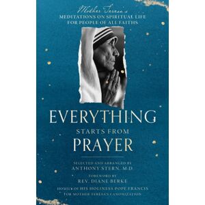 Monkfish Book Publishing Company Everything Starts From Prayer : Mother Teresa'S Meditations On Spiritual Life For People Of All Faiths Monkfish Book Publishing Company Everything Starts From Prayer : Mother Teresa'S Meditations On Spiritual Life For People Of All Faiths