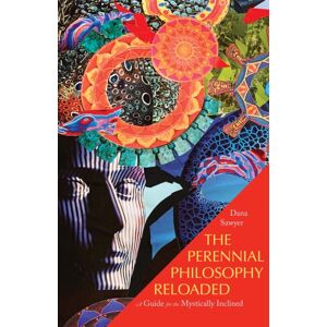 Monkfish Book Publishing Company The Perennial Philosophy Reloaded : A Guide For The Mystically Inclined Monkfish Book Publishing Company The Perennial Philosophy Reloaded : A Guide For The Mystically Inclined