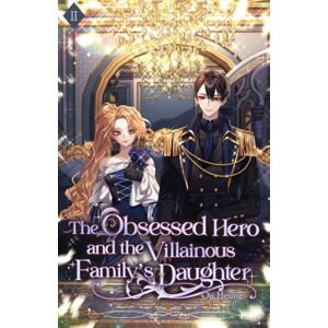 Editio Publishing The Obsessed Hero And The Villainous Family'S Daughter : Volume Ii (Light Novel) Editio Publishing The Obsessed Hero And The Villainous Family'S Daughter : Volume Ii (Light Novel)