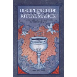 Crossed Crow Books Disciple'S Guide To Ritual Magick : A Beginner'S Introduction To The High Art Crossed Crow Books Disciple'S Guide To Ritual Magick : A Beginner'S Introduction To The High Art