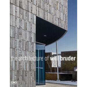 Oro Editions The Architecture Of Will Bruder Oro Editions The Architecture Of Will Bruder