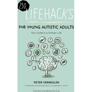 Future Horizons Incorporated 100 Lifehacks For Young Autistic Adults For A Simpler Life With Autism Future Horizons Incorporated 100 Lifehacks For Young Autistic Adults For A Simpler Life With Autism