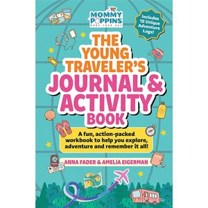 Media Lab Books The Young Traveler'S Journal & Activity Book (Mommy Poppins) : A Fun, Action-Packed Workbook To Help You Explore, Adventure And Remember It All! Media Lab Books The Young Traveler'S Journal & Activity Book (Mommy Poppins) : A Fun, Action-Packed Workbook To Help You Explore, Adventure And Remember It All!