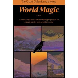 Crossed Crow Books The Crow'S Collection Of World Magic Crossed Crow Books The Crow'S Collection Of World Magic