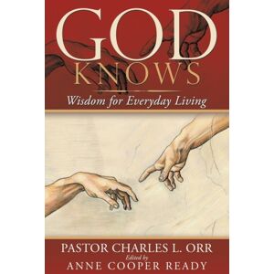 WestBow Press God Knows : Wisdom For Everyday Living WestBow Press God Knows : Wisdom For Everyday Living