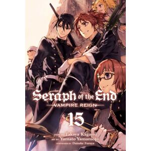 Viz Media, Subs. of Shogakukan Inc Seraph Of The End, Vol. 15 Viz Media, Subs. of Shogakukan Inc Seraph Of The End, Vol. 15